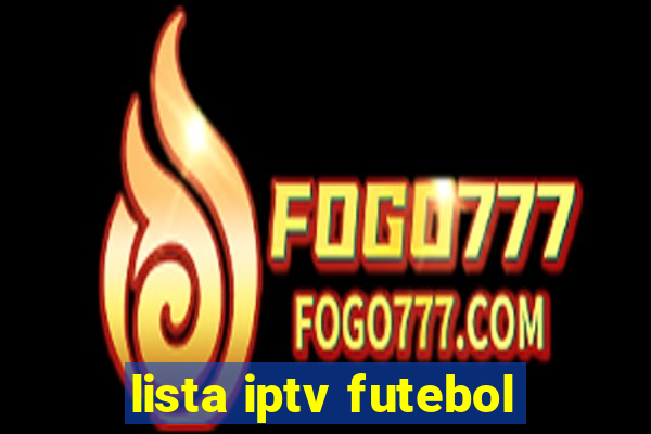 lista iptv futebol